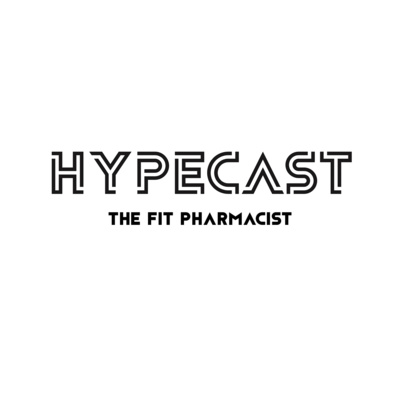 HYPECAST#11 | The Fit Pharmacist - Breaking gender stereotypes and getting further together
