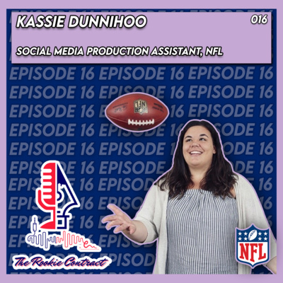 The Rookie Contract, Ep. 16: Kassie Dunnihoo, NFL