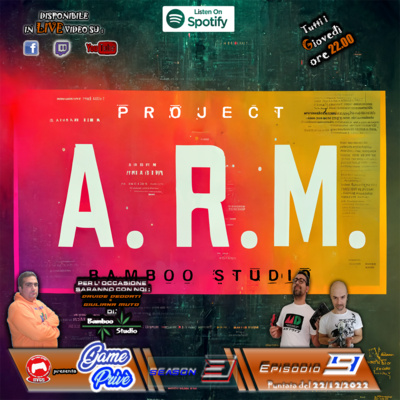 Game Privè - 3a St Episodio 9 - "PROJECT A.R.M." di Bamboo Studio