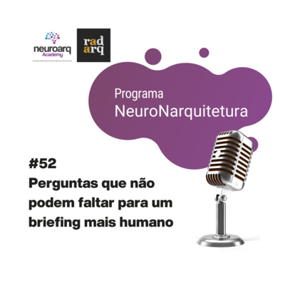 NEUROARQ® Podcast: Reflexões sobre neuroarquitetura