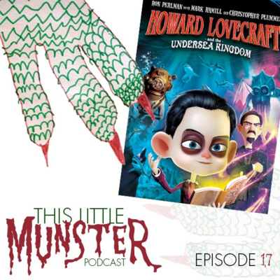 TLM:E17: Howard Lovecraft and the Undersea Kingdom (2017)