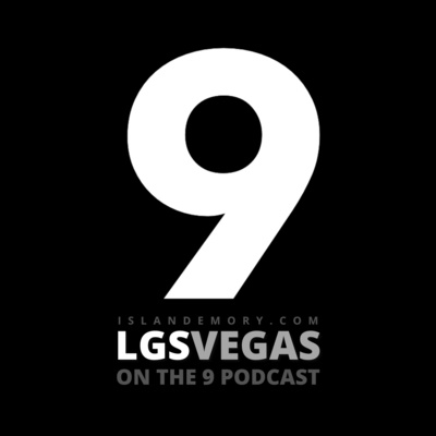 LGSVEGAS ON THE 9 PODCAST