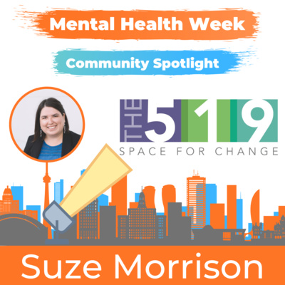 18 - Mental Health Week - The 519 - Community Spotlights