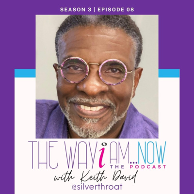 The Way I Am...Now: Season 3 Keith David