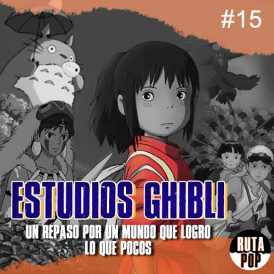Episodio #15 - Lo mejor de los Estudios Ghibli 🎌 episode artwork