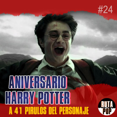 Episodio #24 - ¡Feliz cumpleaños Harry Potter! ⚡ episode artwork
