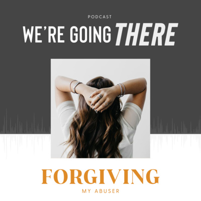Ep 06: BONUS Forgiving My Abuser with Bianca Juarez Olthoff