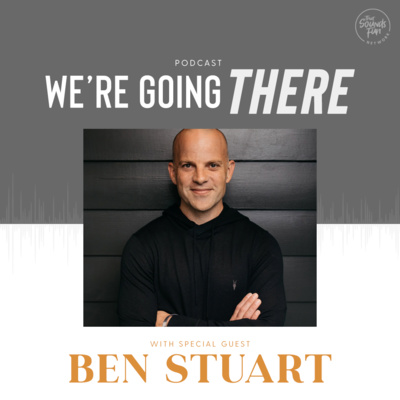Ep 15: Love, Dating, and Relationships with Ben Stuart