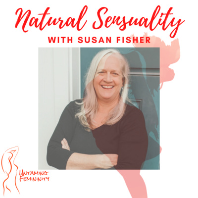 Natural Sensuality with Susan Fisher