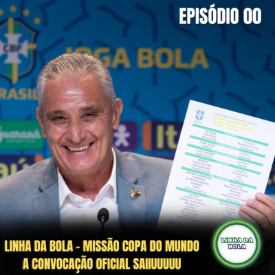 Missão Copa do Mundo #00 - Convocação da Seleção Brasileira. episode artwork