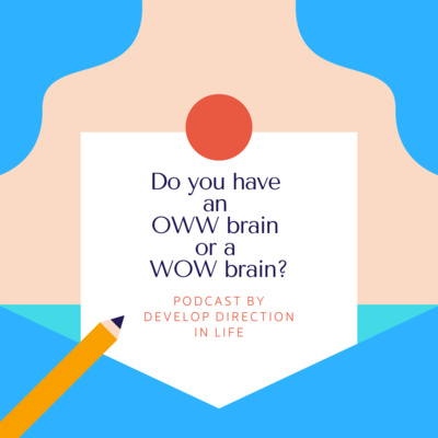 Do You Have an OWW Brain or a WOW Brain?