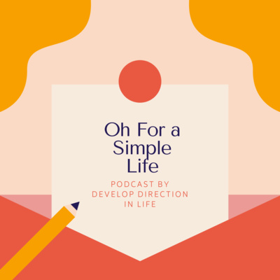 Oh for a Simple Life
