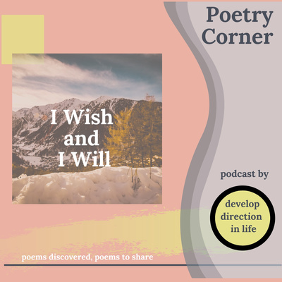 I Wish and I Will - Poetry Corner