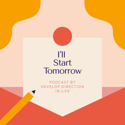 Stop saying "I'll Start Tomorrow"