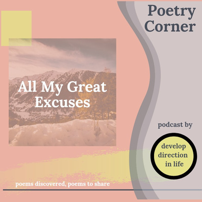 All My Great Excuses - Poetry Corner