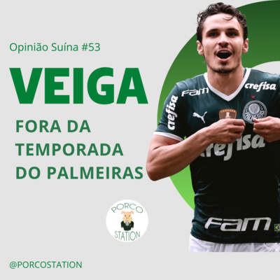 Opinião Suína #53- Raphael Veiga fora da temporada do Palmeiras episode artwork
