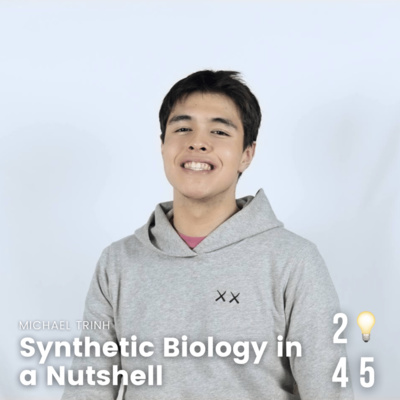 Synthetic Biology in a Nutshell ft. Michael Trinh