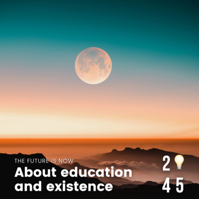 About education and existence