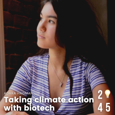 Taking climate action with biotech ft. Adara Hagman