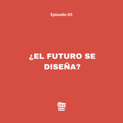 5. ¿El futuro se diseña?