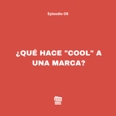 8. ¿Qué hace "COOL" a una marca?