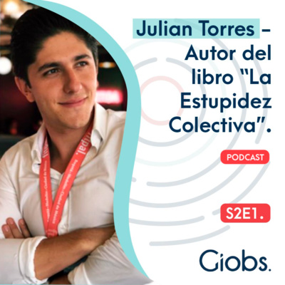 Julian Torres - Autor del libro: La Estupidez Colectiva