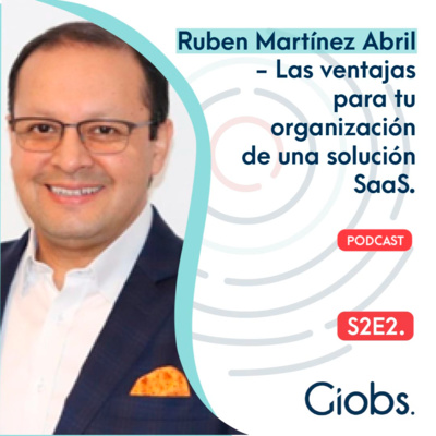 Ruben Martínez Abril - Las ventajas para tu organización de una solución SaaA.