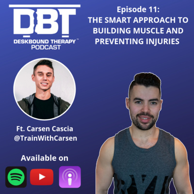 Episode 11: The Smart Approach To Building Muscle Ft. Carsen Cascia