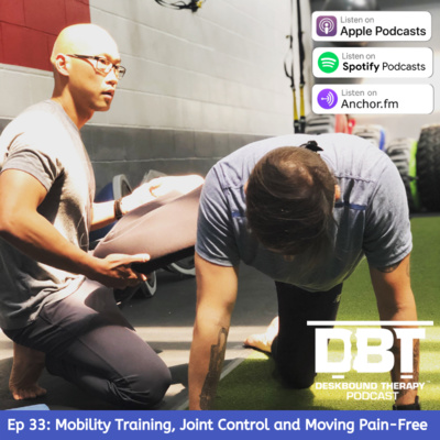 Ep 33: Mobility Training, Joint Control and Pain Free Performance Ft. Nat Vironand