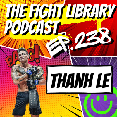 E238 - Thanh Le | ONE Championship Lightweight Champion