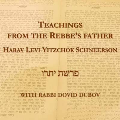 Parshas יתרו | From the Rebbe’s Father Reb Levi Yitzchok זצ״ל | Rabbi Dovid Dubov