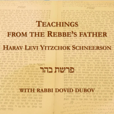 Parshas בהר | From the Rebbe’s Father Reb Levi Yitzchok זצ״ל | Rabbi Dovid Dubov