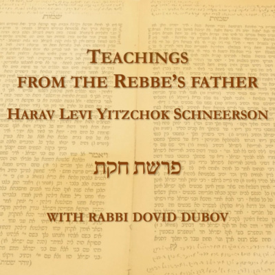 Parshas חוקת | From the Rebbe’s Father Reb Levi Yitzchok זצ״ל | Rabbi Dovid Dubov