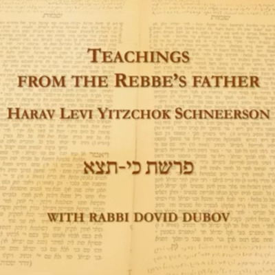 Parshas כי תצא | From the Rebbe’s Father Reb Levi Yitzchok זצ״ל | Rabbi Dovid Dubov
