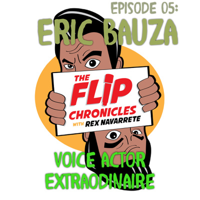 Episode 05: Eric Bauza...The Voice Extraordinaire