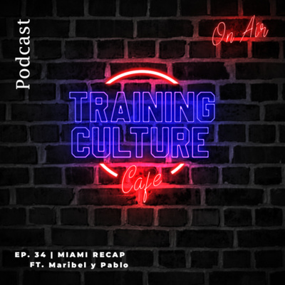 EP. 35 | Miami Recap ft. Maribel y Pablo