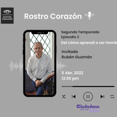 T2 Rostro Corazón, Episodio 2 "Del cómo aprendí a ser Hombre". episode artwork