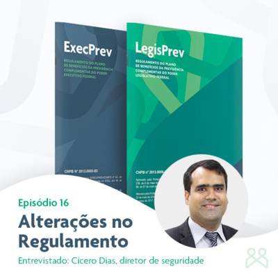 Podcast Funpresp 16 – Alterações no Regulamento