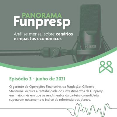 Panorama Funpresp - Episódio 03