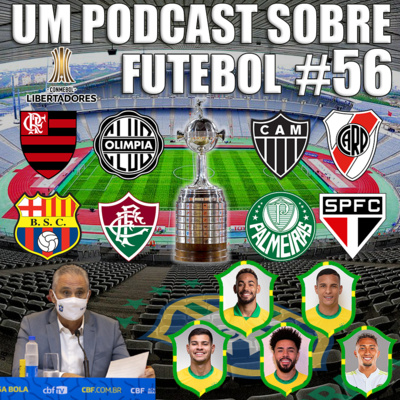 #56 - Jogos de Ida da Libertadores e Convocação da Seleção