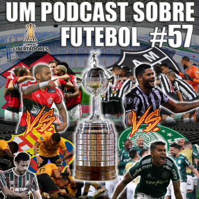 #57 - Semifinais da Libertadores Definidas