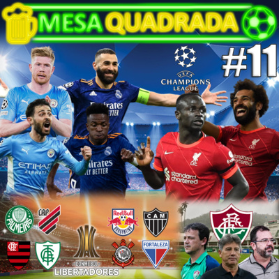 #11 - Brasil na Liberta, Novo técnico do Fluminense e semifinalistas da Champions