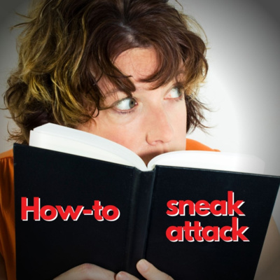 RR106 SNEAK ATTACKS continue. I've made my share of parenting mistakes