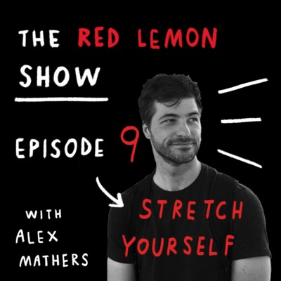 How to create when you are NOT feeling it [Red Lemon Show Ep 9]