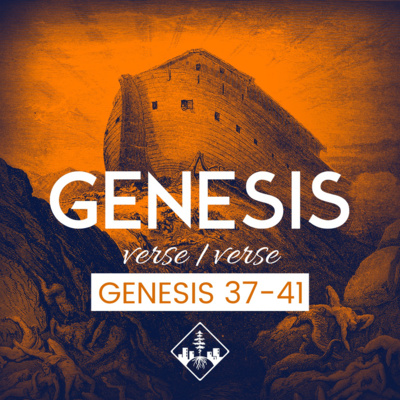 Genesis 37-41