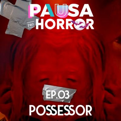 #03 - Possessor