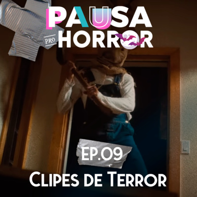 #09 – Clipes Musicais De Terror