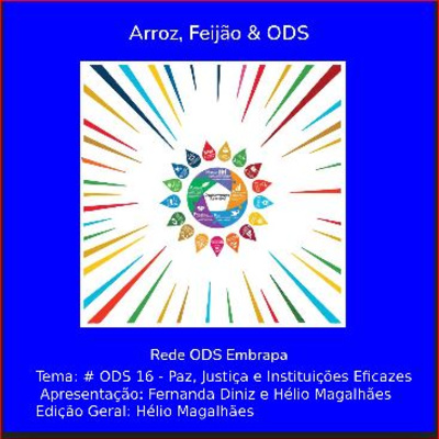 # ODS 16 - Paz, Justiça e Instituições Eficazes