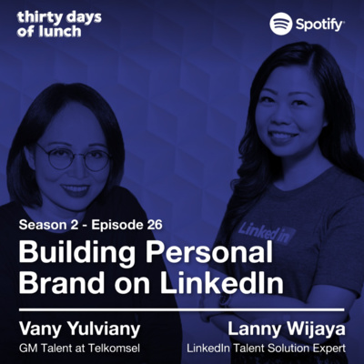 Lunch #56: Building Personal Branding on LinkedIn (Part 1) episode artwork