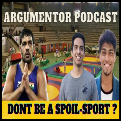 Argumentor Conversations| Ep 8. Dont Be a Spoil-Sport? Sports Conversation w Ryan James #wrestling #sports #cricket 